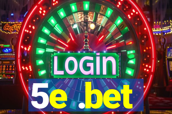 5e .bet